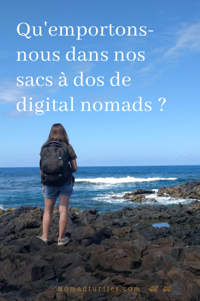 Nos sacs à dos de digital nomads _ Découvrez notre équipement pour un voyage à durée indéterminée ! - Nomad Turtles