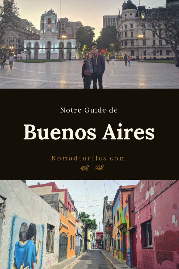 Séjour à Buenos Aires : notre guide de la capitale argentine - Nomad Turtles
