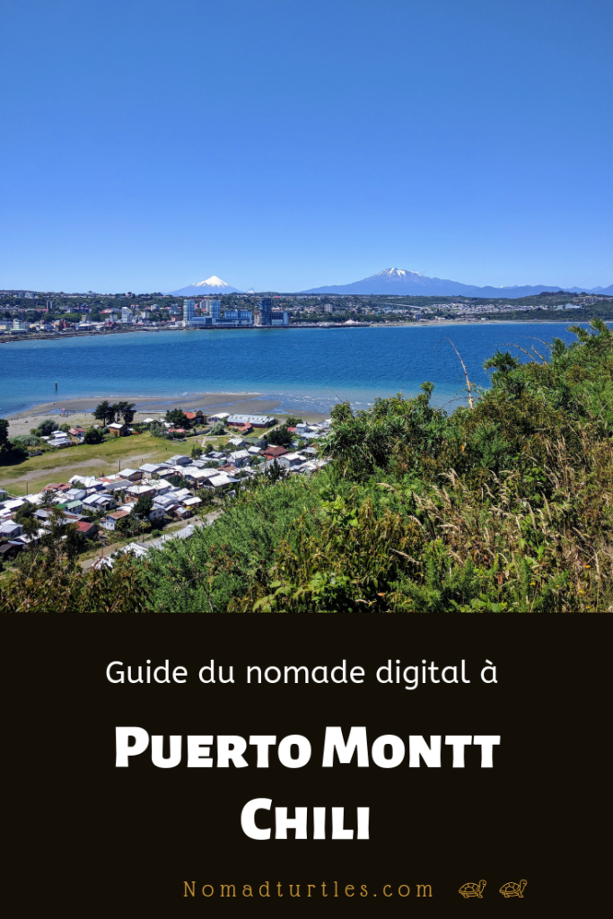 Guide du nomade digital à Puerto Montt, Chili - Nomadturtles