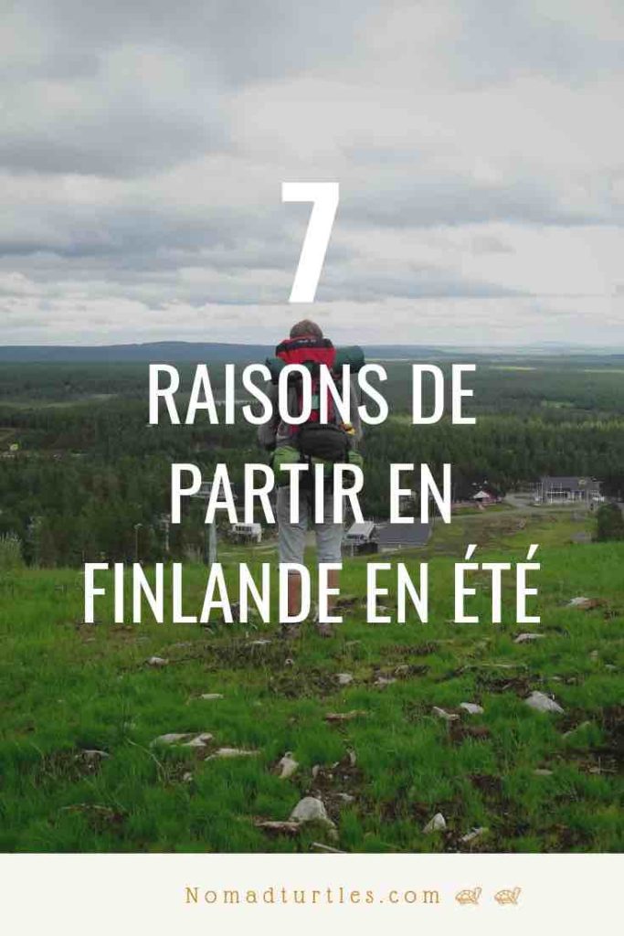 7 raisons de partir en Finlande en été - Nomad Turtles