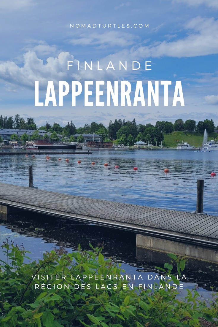 Visiter Lappeenranta dans la région des lacs en Finlande - Nomad Turtles
