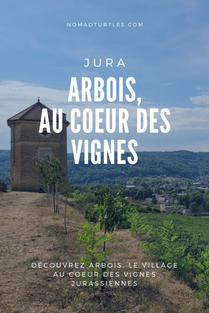 Visiter Arbois, le village au coeur des vignes jurassiennes