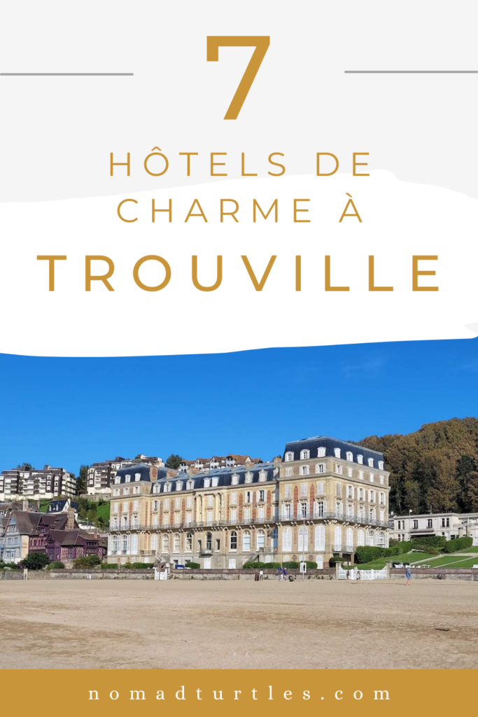 7 hôtels de charme à Trouville-sur-Mer - Nomad Turtles