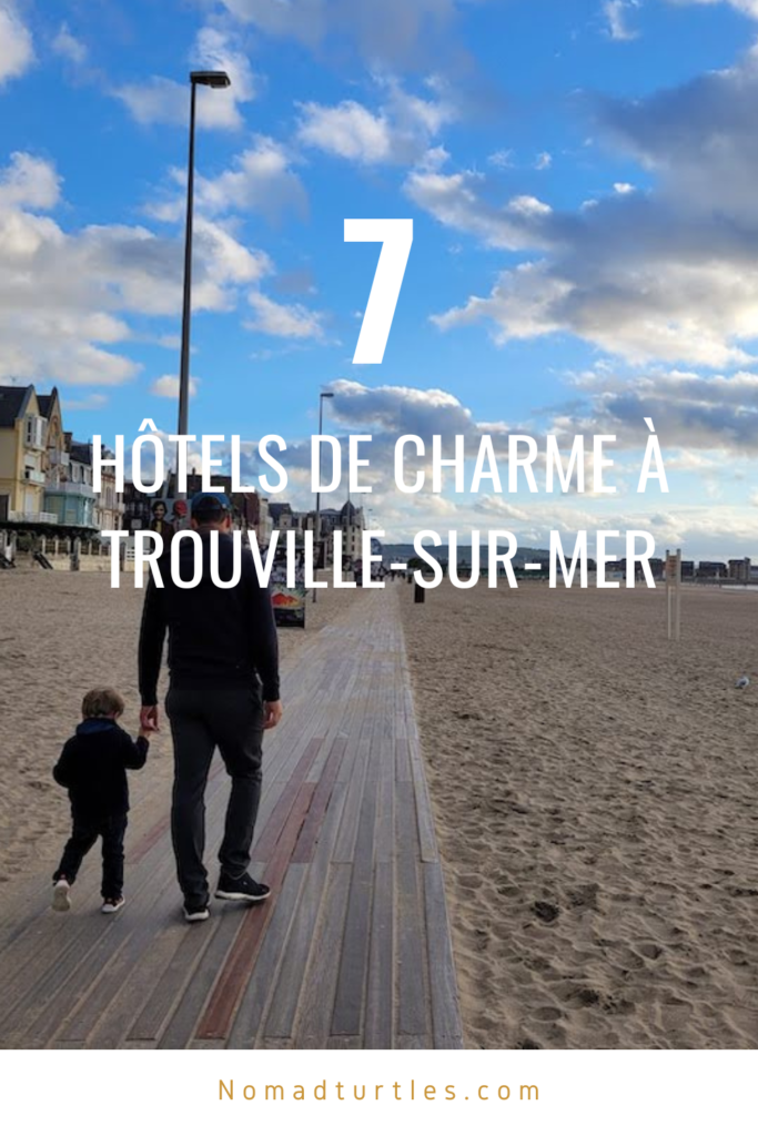 7 hôtels de charme à Trouville-sur-Mer - Nomad Turtles