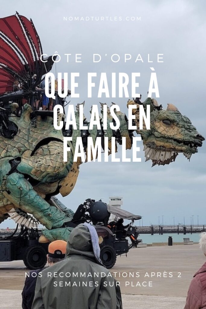 Que faire à Calais en famille - Nomad Turtles