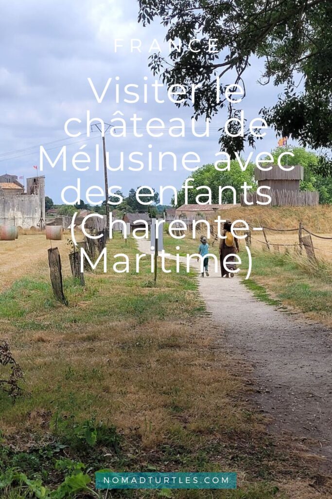 Visiter le château de Mélusine avec des enfants - Nomad Turtles