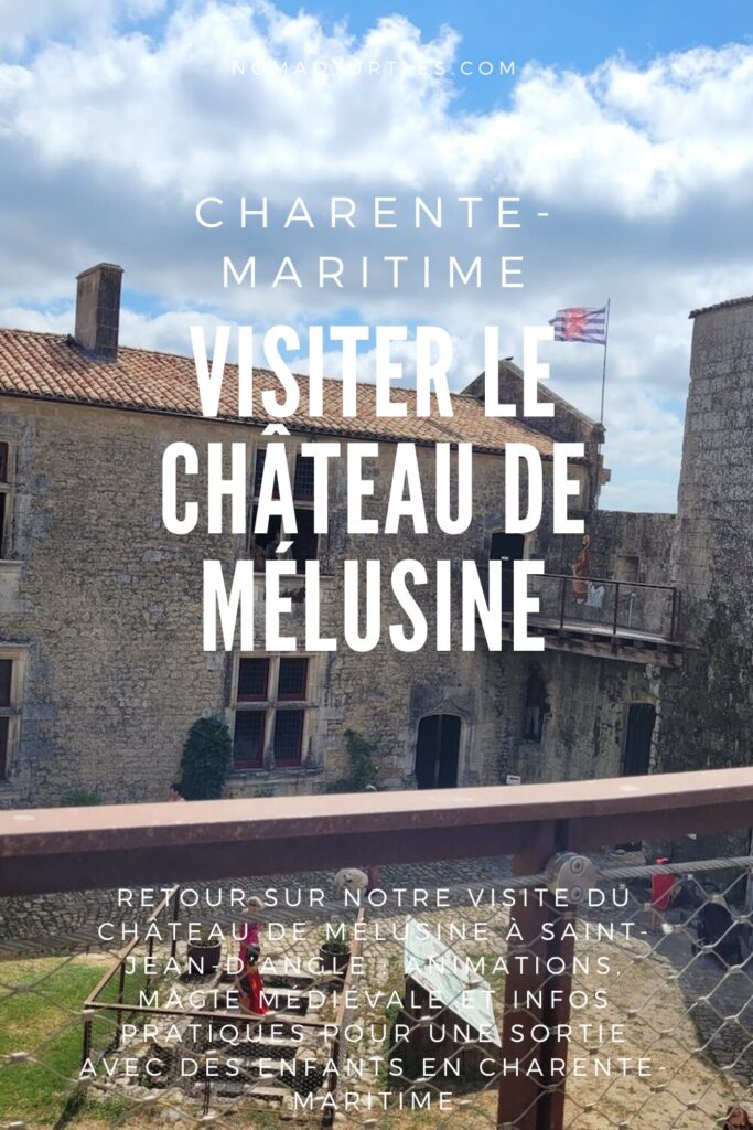 Visiter le château de Mélusine avec des enfants - Nomad Turtles