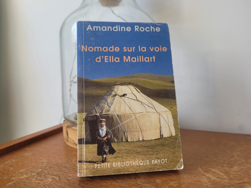 livre voyage nomade sur la voie d'ella maillart - amandine roche